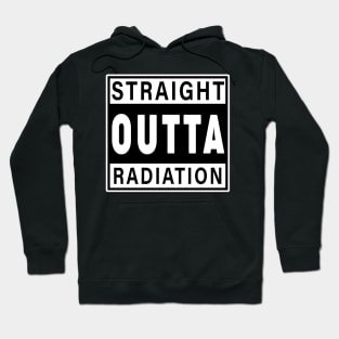 Straight outta radiation - Cancer quote Hoodie